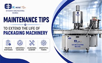 Maintenance Tips to Extend the Life of Packaging Machinery