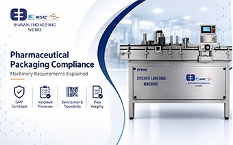 Pharmaceutical Packaging Compliance: Machinery Requirements Explained